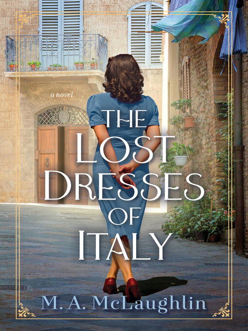 Title details for The Lost Dresses of Italy by M. A.  Mclaughlin - Wait list